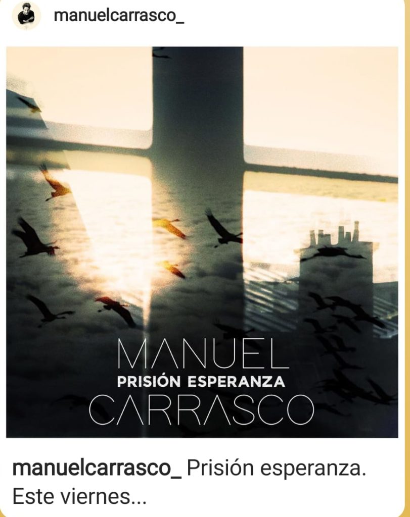Manuel Carrasco estrena hoy viernes ‘Prisión esperanza’