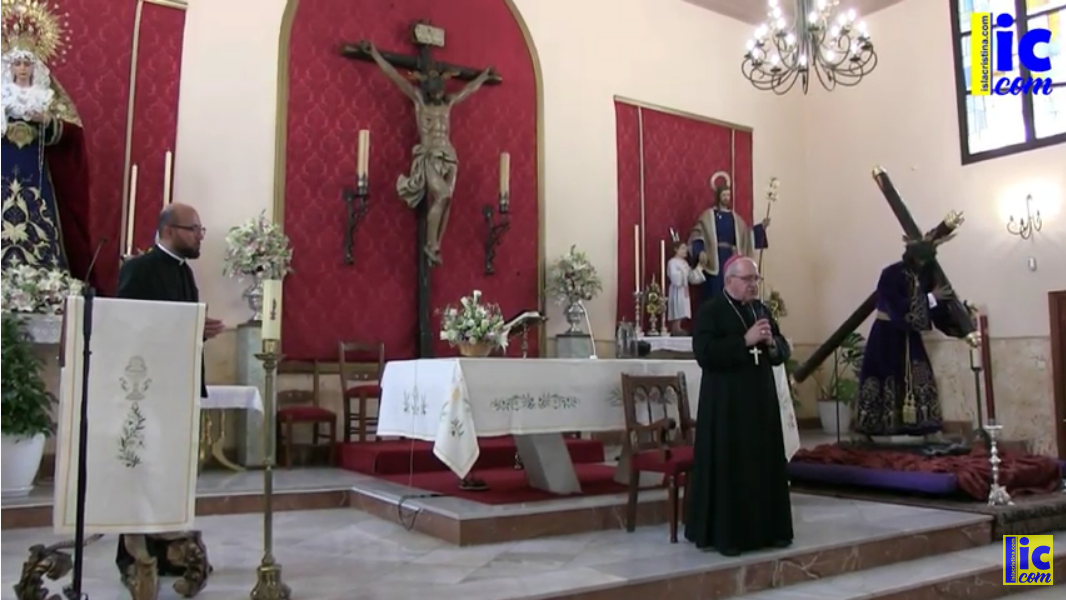 Visita Pastoral del Obispo de Huelva a Isla Cristina – Iglesia Gran Poder