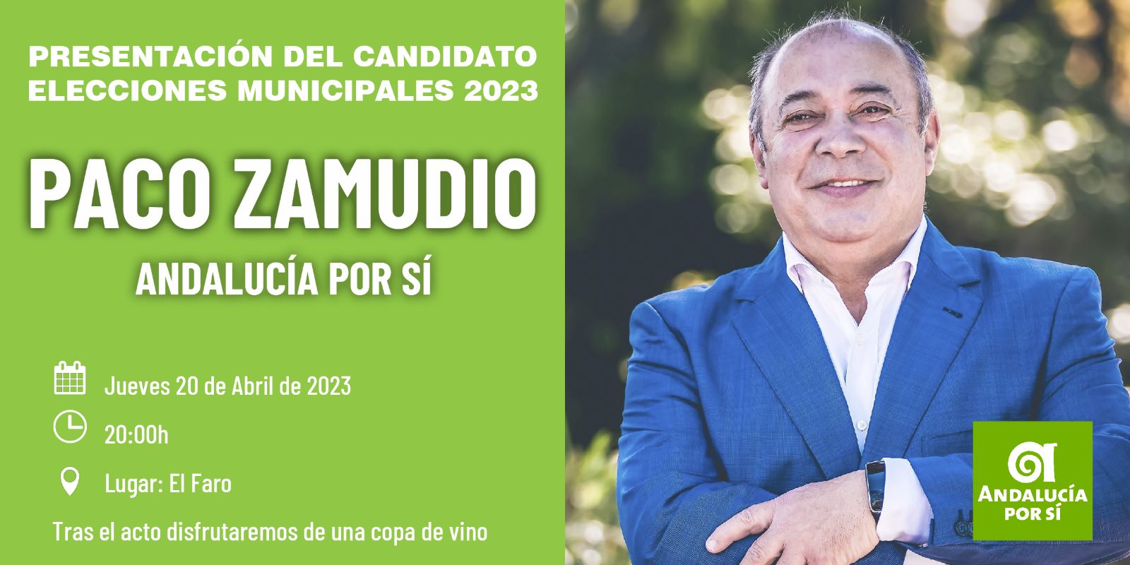 Presentación del Candidato de Andalucía Por Sí “Paco Zamudio”. Elecciones Municipales 2023