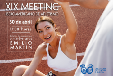 El XIX Meeting Iberoamericano de Atletismo de Huelva se celebrará el próximo 30 de abril